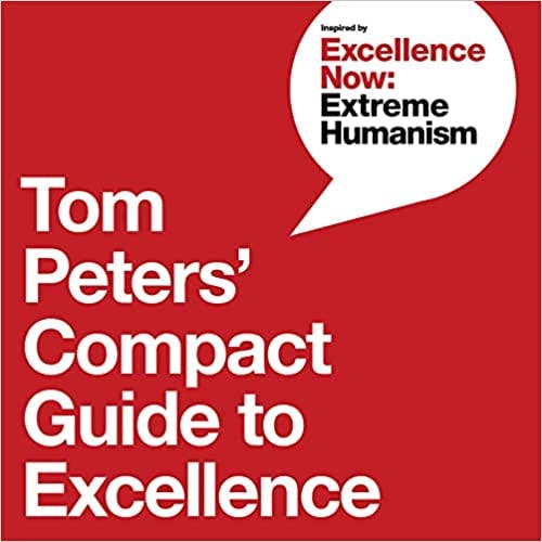 The book cover of Tom Peters' Compact Guide to Excellence