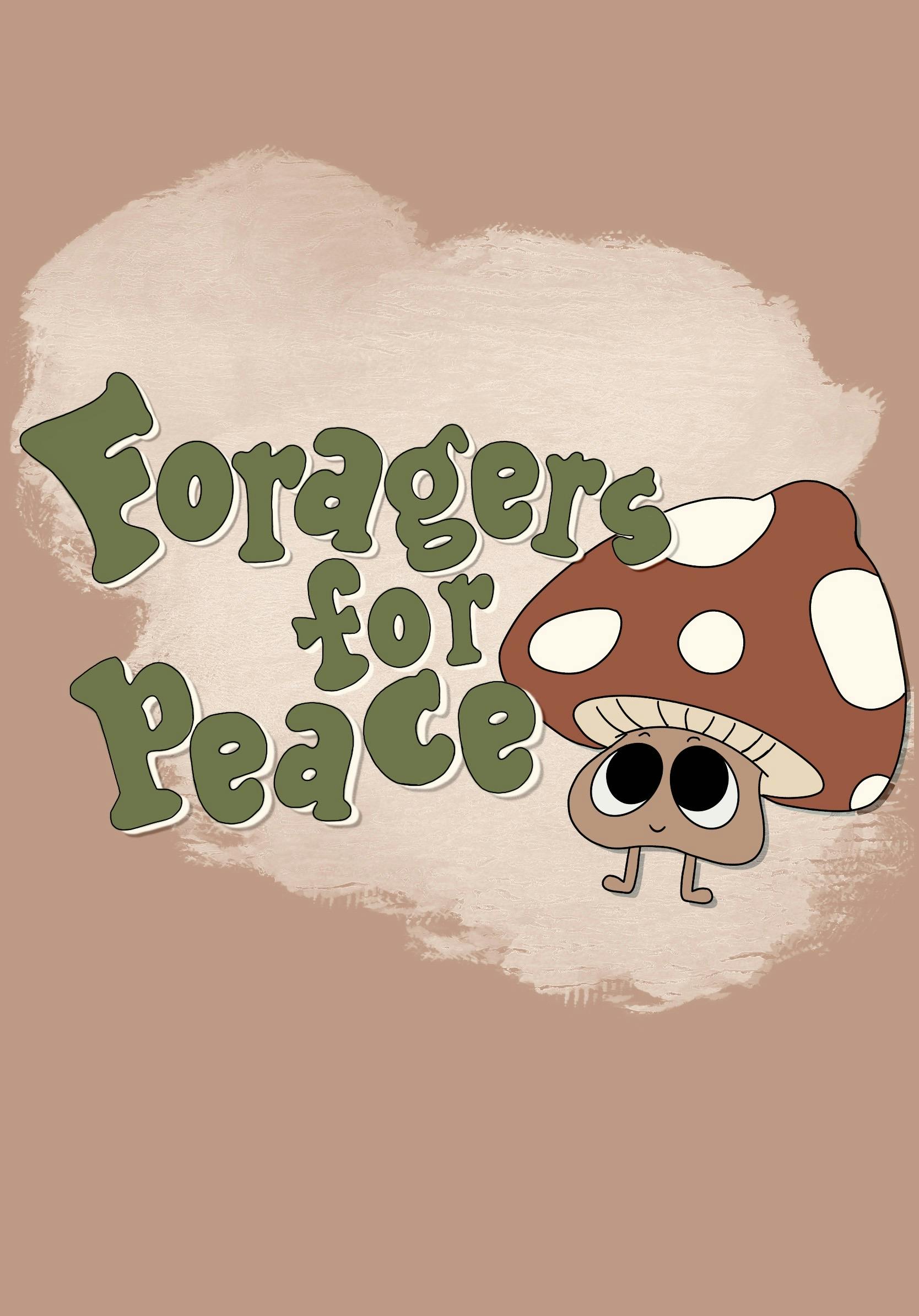 Foragers for Peace