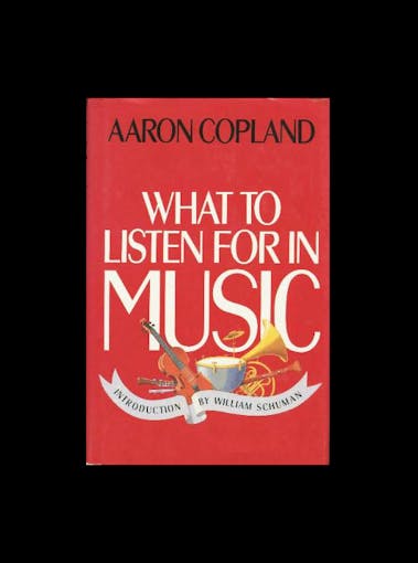 Red book cover What To Listen For In Music by Aaron Copland