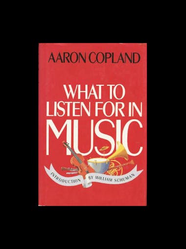 Red book cover What To Listen For In Music by Aaron Copland